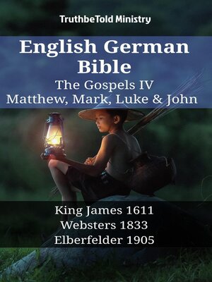 cover image of English German Bible--The Gospels IV--Matthew, Mark, Luke & John